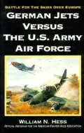 German Jets vs. the U. S. Army Air Force : Battle for the Skies over Europe