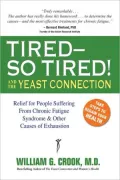 Tired - So Tired!: And the "Yeast Connection"