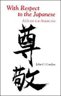 With Respect to the Japanese: A Guide for Americans