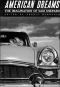 American Dreams The Imagination of Sam Shepard