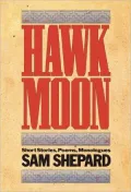 Hawk Moon: A Book of Short Stories, Poems and Monologues