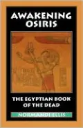 Awakening Osiris: The Egyptian Book of the Dead