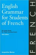 English Grammar for Students of French: The Study Guide for Those Learning French