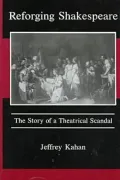 Reforging Shakespeare : The Story of a Theatrical Scandal