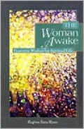 The Woman Awake: Feminine Wisdom for Spiritual Life