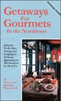 Getaways for Gourmets in the Northeast