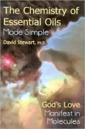 Chemistry of Essential Oils Made Simple: God's Love Manifest in Molecules