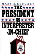 The President as interpreter-in-chief