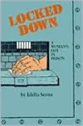 Locked Down : A Woman's Life in Prison