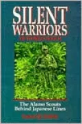 Silent Warriors of World War II : The Alamo Scouts Behind the Japanese Lines