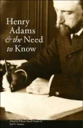 Henry Adams & the need to know