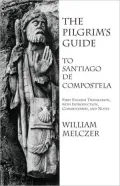 The Pilgrim's Guide To Santiago De Compostela