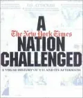 Nation Challenged A Visual History of 9/11 and Its Aftermath