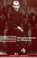 Pere Jacques: Resplendent in Victory