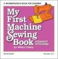 My First Machine Sewing Book: Straight Stitching