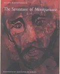 The Savantasse of Montparnasse : With Ten Drawings from the Savantasse Scrolls