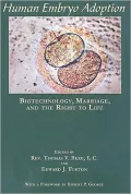 Human Embryo Adoption: Biotechnology, Marriage, and the Right to Life