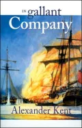 In Gallant Company (Richard Bolitho Novels # 3)
