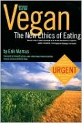 Vegan: The New Ethics of Eating
