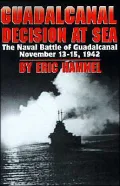 Guadalcanal: Decision at Sea, the Naval Battle of Guadalcanal, November 13-15, 1942
