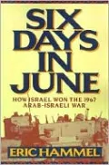 Six Days in June: How Israel Won the 1967 Arab-Israeli War