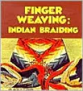 Finger Weaving: Indian Briading