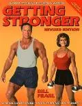 Getting Stronger Weight Training for Men and Women  Sports Training, General Conditioning, B...