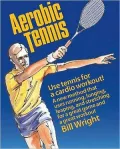 Aerobic Tennis: Use Tennis for a Cardio Workout!
