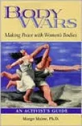 Body Wars: Making Peace with Women's Bodies in the New Millennium