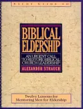 Study Guide to Biblical Eldership: Twelve Lessons for Mentoring Men to Eldership