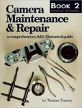 Camera Maintenance and Repair Vol. 2: Advanced Techniques