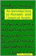 An Introduction to Koranic and Classical Arabic: An Elementary Grammar of the Language