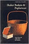 Shaker Baskets and Poplarware: A Field Guide, Vol. 3