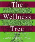 The Wellness Tree: The Dynamic Six-Step Program for Creating Optimal Wellness