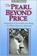 The Pearl beyond Price: Integration of Personality into Being, an Object Relations Approach, Vol. 2