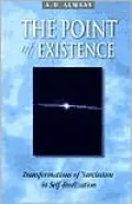 The Point of Existence: Transformations of Narcissism in Self-Realization