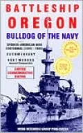 Battleship Oregon: Bulldog of the Navy