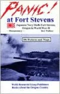 Panic! At Fort Stevens: Japanese Navy Shells Fort Stevens, Oregon in World War-II: Documentary