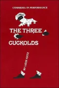 The Three Cuckolds : Commedia in Performance