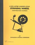 A No-Lathe Saxony-Style Spinning Wheel Construction Manual