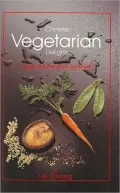 Chinese Vegetarian Delights: Sugar and Dairy-Free Cookbook