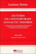 Lectures on Contemporary Syntactic Theories: An Introduction to Government-Binding Theory, Generalized Phrase Structure Grammar, and Lexical-Function Grammar
