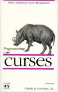 Programming with Curses: UNIX C Library for Screen Manipulation