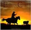 Enduring Cowboys: Life in the New Mexico Saddle