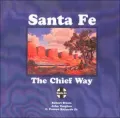 Santa Fe: The Chief Way