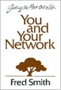 You and Your Network: 8 Vital Links to an Exciting Life!