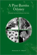 A Pine Barrens Odyssey: A Naturalist's Year in the Pine Barrens of New Jersey