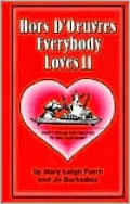 Hors D'Oeuvres Everybody Loves II: Party Menus with Recipes to Win Your Heart