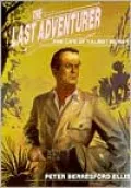 The Last Adventurer: The Life of Talbot Mundy