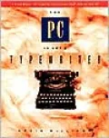 The Pc is Not a Typewriter